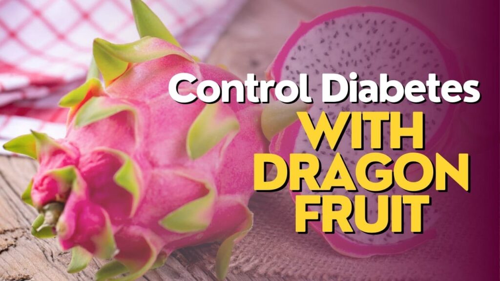 dragon fruit for diabetes
