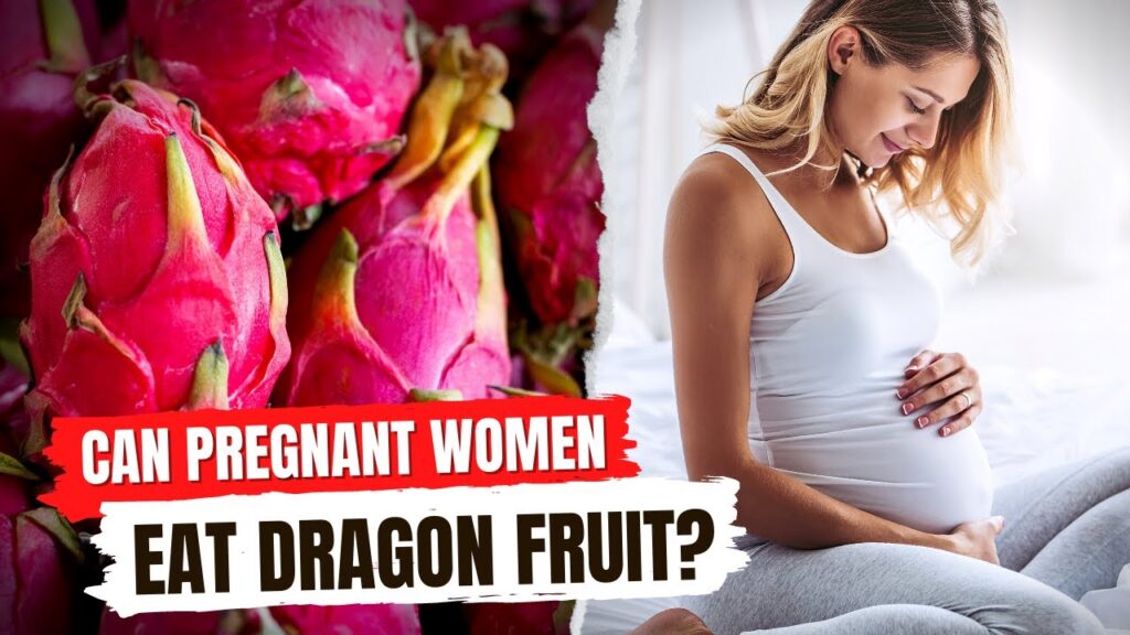 caution of taking dragonfruit in pregnancy
