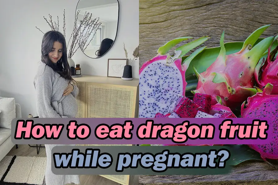 dragon fruit in pregnancy
